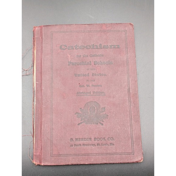 Other - A Catechism for the Catholic Parochial Schools of the United States 1928